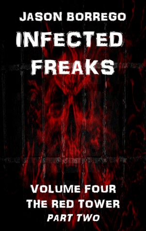 Read Infected Freaks Volume Four: The Red Tower Part Two - Jason Borrego file in ePub