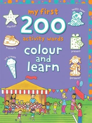 Read Online My First 200 Activity Words: Colour and Learn - Lyn Coutts file in PDF