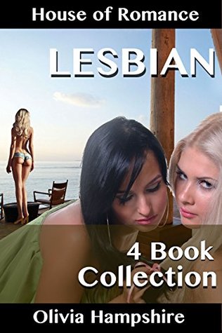 Full Download Lesbian: House of Romance (Lesbian Romance, Lesbian Love, Lesbian Fiction) - Olivia Hampshire file in PDF