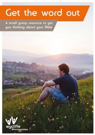 Full Download Get the Word Out (Wycliffe Bible Translators Resources for Groups) - Graham Dore | ePub