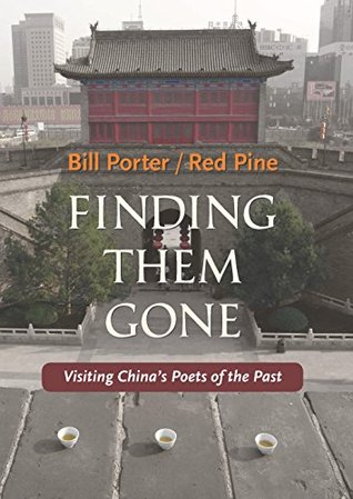 Download Finding Them Gone: Visiting China's Poets of the Past - Red Pine file in PDF