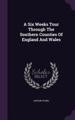 Download A Six Weeks Tour Through the Southern Counties of England and Wales - Arthur Young III | ePub