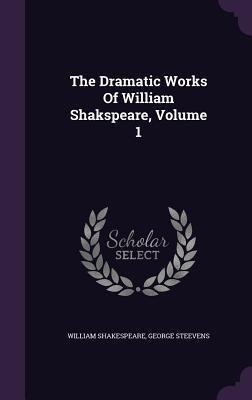 Read Online The Dramatic Works of William Shakspeare, Volume 1 - William Shakespeare | PDF