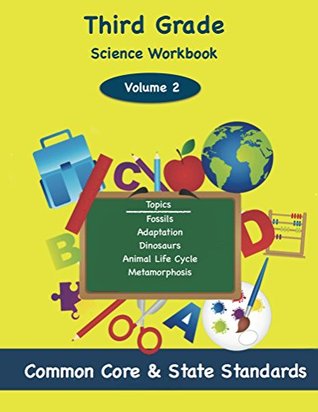 Download Third Grade Science Volume 2: Fossils, Adaptation, Dinosaurs, Animal Life Cycle, Metamorphosis. - Todd DeLuca | PDF