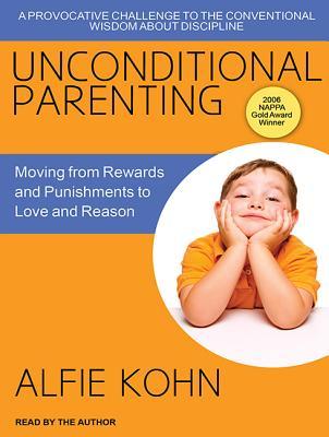 Read Unconditional Parenting: Moving from Rewards and Punishments to Love and Reason - Alfie Kohn | ePub