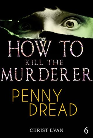 Read Online MYSTERY: How to kill the murderer - Penny dread: (Mystery, Suspense, Thriller, Suspense Crime Thriller) - Christ Evan file in PDF
