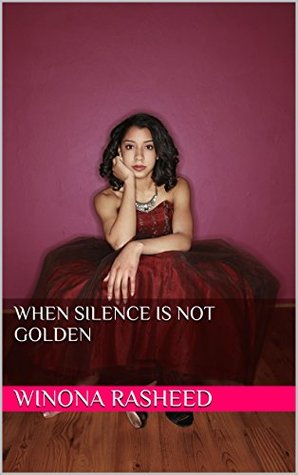 Download When Silence is Not Golden: Ella Returns Book 2 (The Ella Rose Saga) - Winona Rasheed file in ePub
