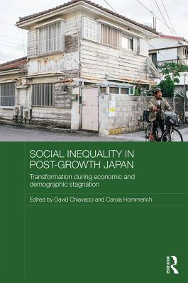 Read Online Social Inequality in Post-Growth Japan: Transformation During Economic and Demographic Stagnation - David Chiavacci | PDF