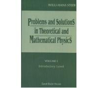 Full Download Problems And Solutions In Theoretical And Mathematical Physics, Volume 1: Introductory Level - Willi Hans Steeb file in PDF