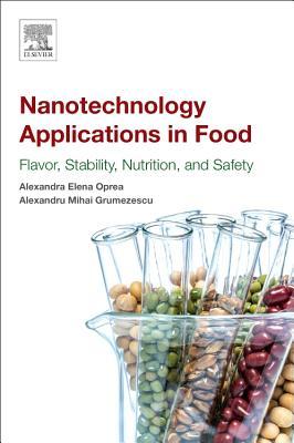 Read Online Nanotechnology Applications in Food: Flavor, Stability, Nutrition and Safety - Alexandru Grumezescu | ePub