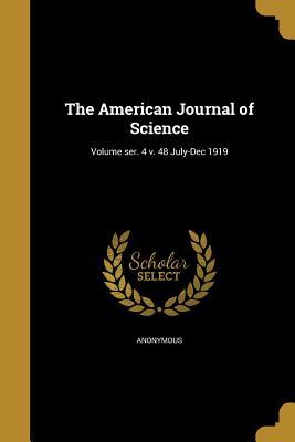 Download The American Journal of Science; Volume Ser. 4 V. 48 July-Dec 1919 - Anonymous | PDF