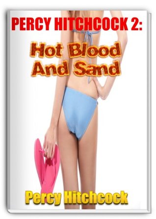 Read Percy Hitchcock 2: Hot Blood And Sand (Percy Hitchcock Diaries) - Percy Hitchcock | PDF