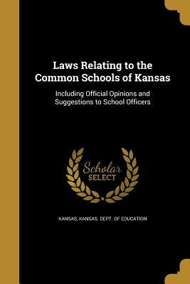 Download Laws Relating to the Common Schools of Kansas - Kansas file in ePub