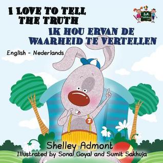 Download I Love to Tell the Truth Ik Hou Ervan de Waarheid Te Vertellen: English Dutch Bilingual Edition - Shelley Admont | ePub