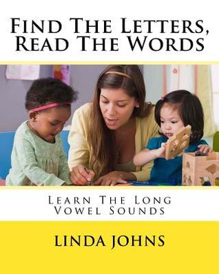 Download Find the Letters, Read the Words: Learn the Long Vowel Sounds - Linda Johns file in PDF