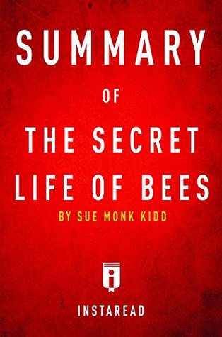 Full Download Summary of The Secret Life of Bees: by Sue Monk Kidd   Includes Analysis - Instaread Summaries file in ePub