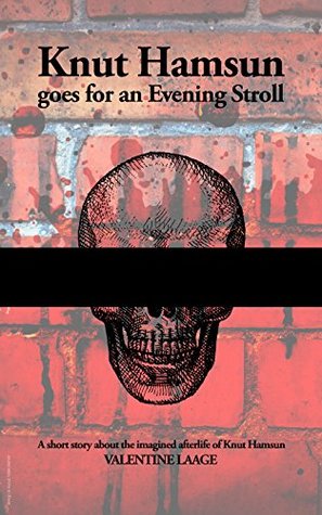 Full Download Knut Hamsun goes for an Evening Stroll (Kafka's day at the office Book 6) - Valentine Laage | ePub