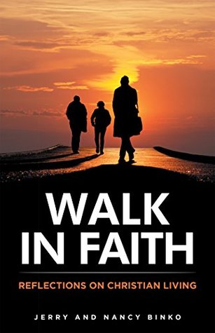 Full Download Walk in Faith: Reflections on Christian Living - Jerry Binko file in PDF