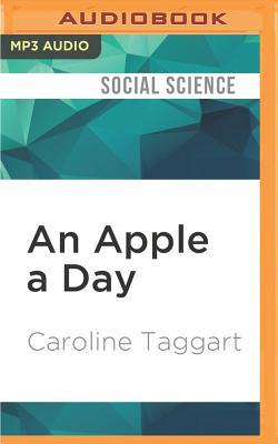Full Download An Apple a Day: Old-Fashioned Proverbs and Why They Still Work - Caroline Taggart | ePub