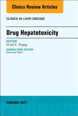 Read Drug Hepatotoxicity, an Issue of Clinics in Liver Disease - Vinod Rustgi file in ePub