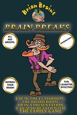 Download Brain Breaks from Brian Brain: Refreshing Mind Breaks for All Ages - MR Russell Webster file in PDF
