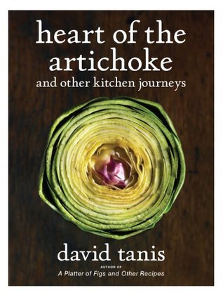 Full Download Heart of the Artichoke and Other Kitchen Journeys - David Tanis file in PDF