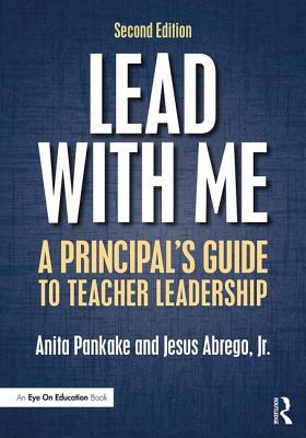 Download Lead with Me: A Principal's Guide to Teacher Leadership - Anita Pankake | ePub