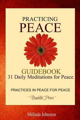 Download Practicing Peace Guidebook: 31 Daily Meditations for Peace - Melinda Johnston file in PDF