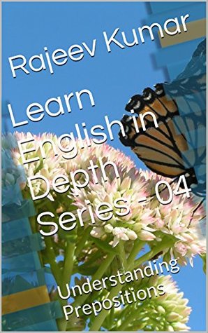 Download Learn English in Depth Series - 04: Understanding Prepositions - Rajeev Kumar file in ePub