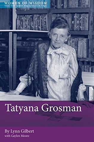 Read Online Particular Passions: Tatyana Grosman (Women of Wisdom) - Lynn Gilbert | PDF