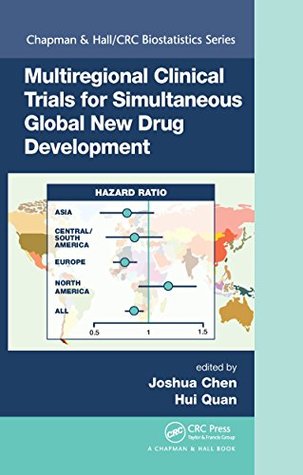 Download Multiregional Clinical Trials for Simultaneous Global New Drug Development (Chapman & Hall/CRC Biostatistics Series) - Joshua Chen file in ePub