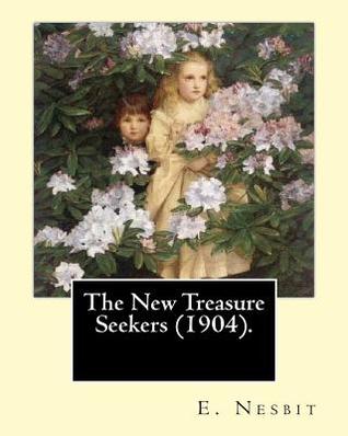 Full Download The New Treasure Seekers (1904). By: E. Nesbit: - E. Nesbit | PDF