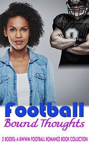 Read Online Football Bound Thoughts: A BWWM Football Romance Book Collection - Geraldine Cooley file in PDF
