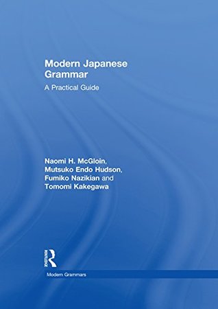 Read Online Modern Japanese Grammar: A Practical Guide (Modern Grammars) - M. Endo Hudson file in PDF
