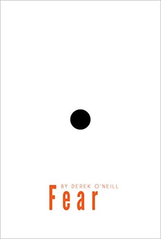 Full Download Fear - A Powerful Illusion (Get A Grip Book 1) - Derek O'Neill | PDF