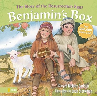 Download Benjamin's Box: The Story of the Resurrection Eggs - Melody Carlson | PDF
