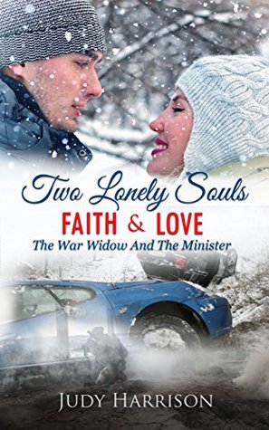 Read Two Lonely Souls - Faith and Love: The War Widow and the Minister - Judy Harrison | PDF