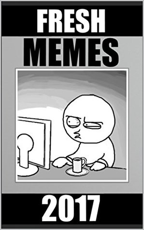 Read Memes: Ultimate Collection Of Funny Memes & Funny Jokes: (Joke Books, Adult Memes, Kids Memes, Memes For Teens, Funny Books) - Memes | ePub