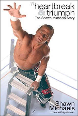 Full Download Heartbreak & Triumph: The Shawn Michaels Story (WWE) - Shawn Michaels | PDF
