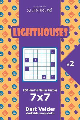 Full Download Sudoku Lighthouses - 200 Hard to Master Puzzles 7x7 (Volume 2) - Dart Veider file in ePub