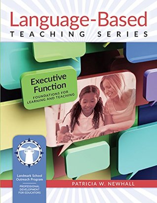 Read Online Executive Function: Foundations for Learning and Teaching - Patricia W. Newhall file in ePub