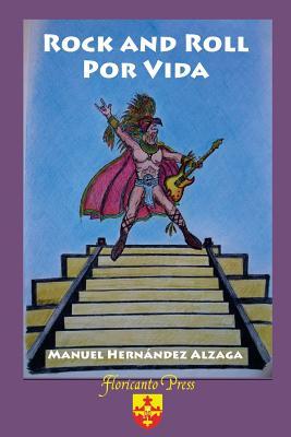 Read Rock and Roll Por Vida: Hispanics in Rock, Metal, and My Journey - Manuel Hernandez Alzaga file in ePub