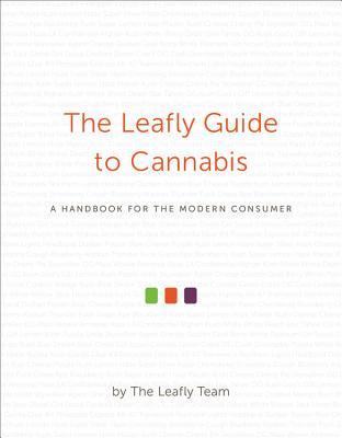 Read The Leafly Guide to Cannabis: A Handbook for the Modern Consumer - Sam Martin | ePub
