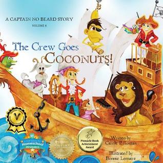 Read Online The Crew Goes Coconuts!: A Captain No Beard Story - Carole P. Roman file in ePub