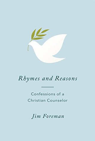 Read Online Rhymes And Reasons: Confessions Of A Christian Counselor - Jim Foreman file in PDF