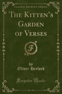 Download The Kitten's Garden of Verses (Classic Reprint) - Oliver Herford file in PDF