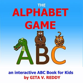 Read Online The Alphabet Game: An Interactive ABC Book for Kids - Gita V. Reddy file in ePub