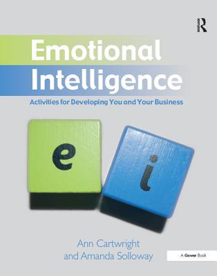 Full Download Emotional Intelligence: Activities for Developing You and Your Business - Ann Cartwright | PDF