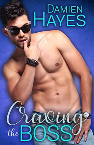 Read Craving The Boss: A Bad Boy Billionaire Romance - Damien Hayes | PDF