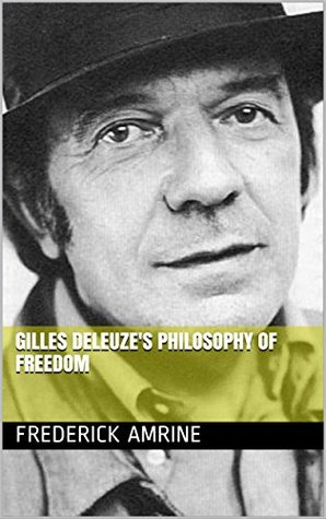 Full Download Gilles Deleuze's Philosophy of Freedom (Anthroposophical Studies Book 2) - Frederick Amrine file in ePub